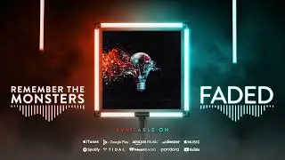 Remember the Monsters - Faded (Official Visualizer)