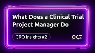 CRO Insights #2 | Clinical Trial Project Management