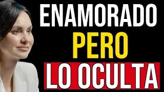 Así Actúa Alguien que ESTÁ ENAMORADO Pero Lo Oculta | Ana Ibáñez