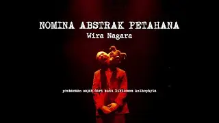 Wira Nagara - NOMINA ABSTRAK PETAHANA (Sajak & Musik)