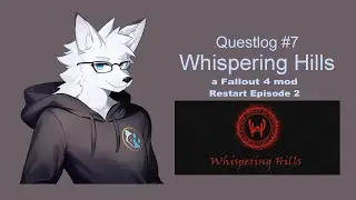 Runen's Questlog #7 - Whispering Hills Restart Episode 2