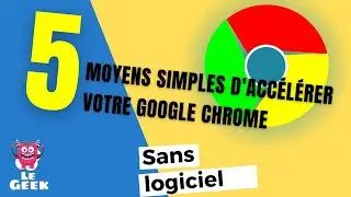 5 M&eacute;thodes simples pour rendre votre Google Chrome plus Rapide et plus Efficace