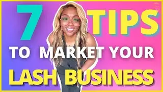 7 Tips To Market Your Lash Extensions Business | Marketing Tips For Lash Business By The Lash CEO