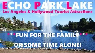 The Most Beautiful Park In LA, ECHO PARK LAKE Reviews Video, LA & Hollywood Tourist Attractions