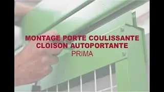AMGE industrie PRIMA autoportante : montage d'une porte coulissante 1 vantail et 2vantaux