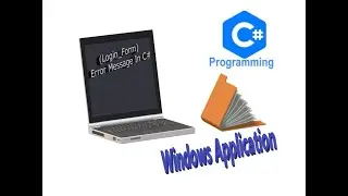 C sharp Error_Message_In C# (C Sharp)(Login_Form)  ظهور رسالة الخطأ في نموذج لوجين   سي شارب