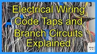 Electrical Wiring Code Taps and Branch Circuits Explained
