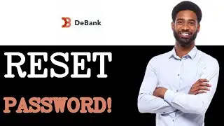 Advanced Guide To Debank Password Reset (2025)