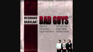 Requake & BadKlaat - On Your Toes