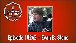 Breaking into Production: The Art of Storytelling on Screen // Evan B. Stone #10242