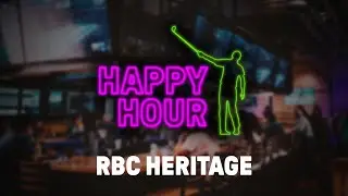 Happy Hour: 2025 RBC Heritage