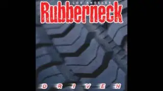 Rubberneck - Driven