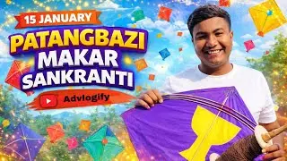Patangbazi On Makar Sankranti 2026 | Kite Flying | Kite Cutting | Makar Sankranti | Advlogify 