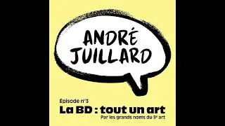 Les 7 vies d&rsquo;Andr&eacute; Juillard par Anne Juillard - &Eacute;pisode 3