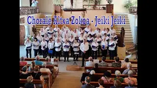 Chorale Altxa Zokoa  - Jeiki Jeiki - Chant Basque