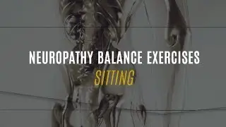 Sitting Neuropathy Balance Exercise
