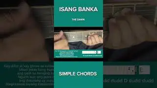 Isang Banka | SIMPLE CHORDS Tutorial | The Dawn
