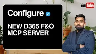 Installing and Enabling the MCP Server in Dynamics 365 Finance & Operations