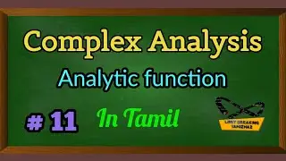Analytic function | Complex Analysis | Tamil explanation | Limit breaking tamizhaz