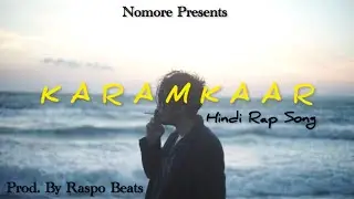 KARAMKAAR - NOMORE | HINDI RAP SONG