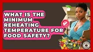 What Is The Minimum Reheating Temperature For Food Safety? - Food Safety Kitchen