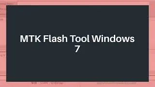 MTK Flash Tool Windows 7