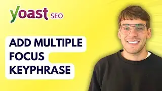 How to Add Multiple Focus Keyphrase in Yoast SEO [2026 Full Guide]