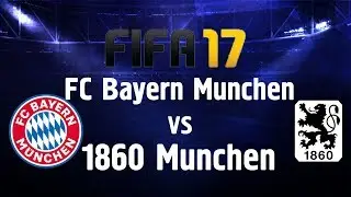 FIFA 17 FC Bayern Munchen vs 1860 Munchen (Munich derby)