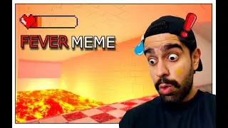 Why Is Everything Attacking Me?? (Fever Meme)