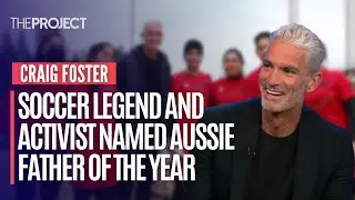 Soccer Legend And Activist Craig Foster Named Australian Father Of The Year