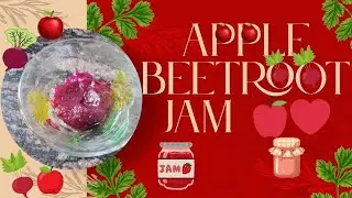 Apple & Beetroot Jam | Healthy Homemade Jam Without Preservatives