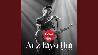Arz Kiya Hai | Coke Studio Bharat