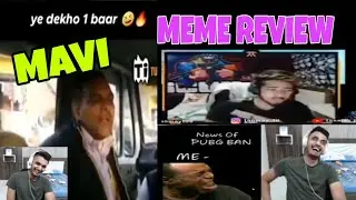 Mavi Meme Review | Mavi Watching His Funny Memes | Memes Review | Toxic Mavi