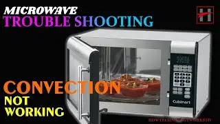 Microwave Oven : Convection not working