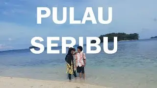 EXPLORE PULAU TERSEMBUNYI DI PULAU SERIBU