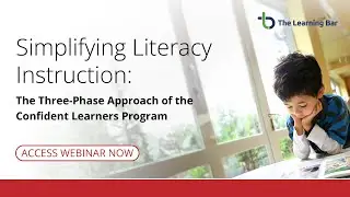 Simplifying Literacy Instruction: The Three-Phase Approach of the Confident Learners Program