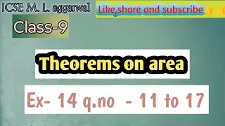 Class-9 M.L.aggarwal chapter-14 Theorems on area | Ex-14 q.no - 11 to 17 full solution 