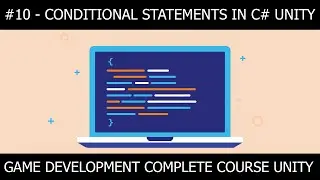 Conditional Statements In C# Unity #10 | Game Development Complete Course In Unity Urdu / Hindi