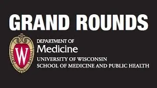 2/9/18: Medical Education Grand Rounds