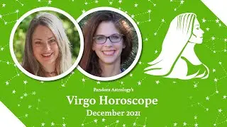 Virgo Horoscope December 2021 | Keep Your Emotional Brain In Check | Pandora Astrology