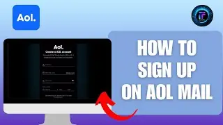 How to Sign Up on AOL | Create an AOL Account Easily 2024?