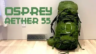 Обзор Osprey Aether 55