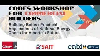 SAIT & City of Calgary Industry Training: Codes Workshop for Commercial Builders