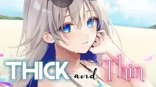 Nightcore - Thick and Thin (Lyrics) (Faouzia)