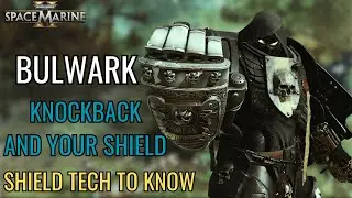 Space Marine 2 BULWARK Shield Tech | Warhammer 40,000: Space Marine 2 Bulwark Tips