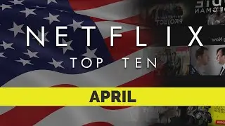 Netflix US Top Ten Movies | April 2021 | Netflix | Best movies on Netflix | Netflix Originals