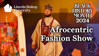 Afrocentric Fashion Show | Black History Month 2024