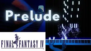 Prelude from Final Fantasy IV - Relaxing Piano Music