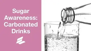 Sugar Awareness: Carbonated Drinks And Cutting Back