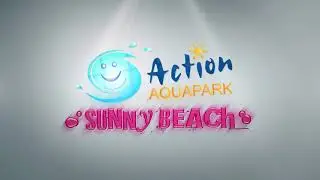 Action Aquapark Sunny Beach (2020)